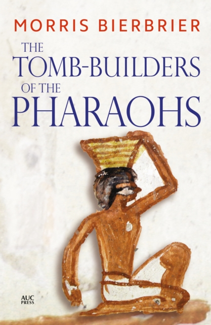 The Tomb-Builders of the Pharaohs, Paperback / softback Book
