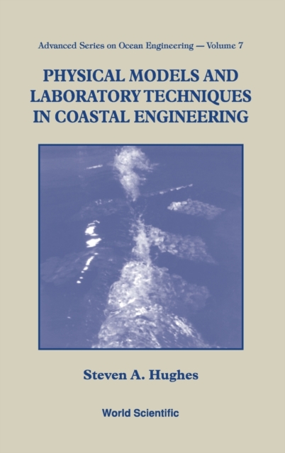 Physical Models And Laboratory Techniques In Coastal Engineering, Hardback Book