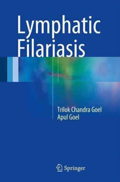 Lymphatic Filariasis, Hardback Book