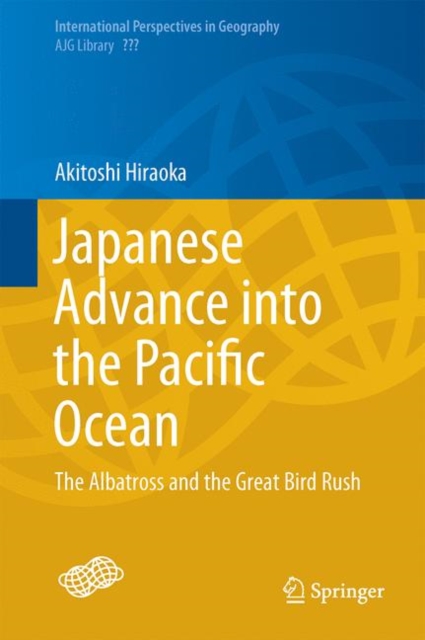Japanese Advance into the Pacific Ocean : The Albatross and the Great Bird Rush, EPUB eBook