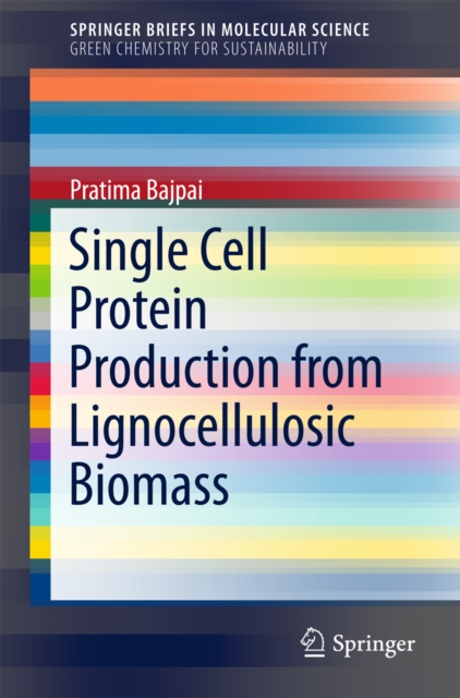 Single Cell Protein Production from Lignocellulosic Biomass, EPUB eBook