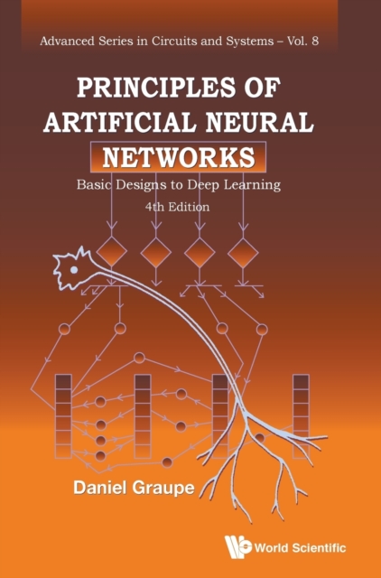 Principles Of Artificial Neural Networks: Basic Designs To Deep Learning (4th Edition), Hardback Book