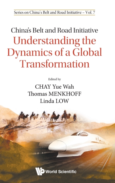 China's Belt And Road Initiative: Understanding The Dynamics Of A Global Transformation, Hardback Book