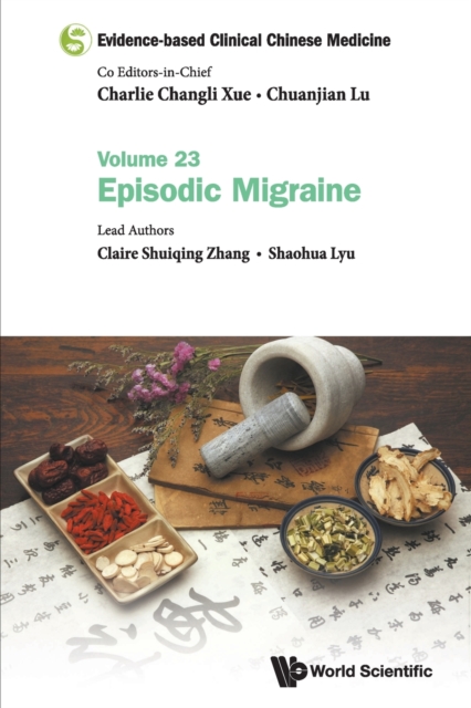 Evidence-based Clinical Chinese Medicine - Volume 23: Episodic Migraine, Paperback / softback Book
