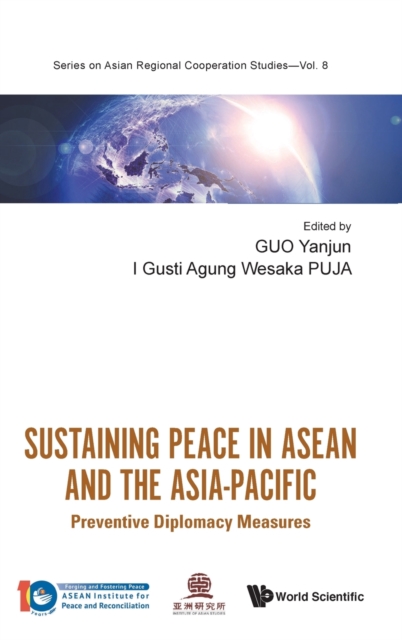 Sustaining Peace In Asean And The Asia-pacific: Preventive Diplomacy Measures, Hardback Book
