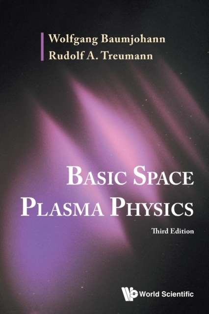 Basic Space Plasma Physics (Third Edition), Paperback / softback Book