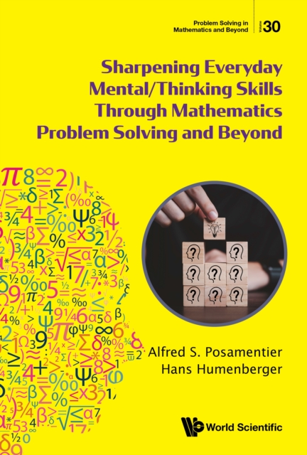 Sharpening Everyday Mental/thinking Skills Through Mathematics Problem Solving And Beyond, EPUB eBook