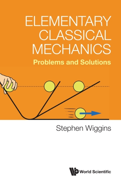 Elementary Classical Mechanics: Problems And Solutions, Paperback / softback Book