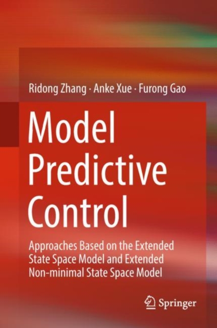 Model Predictive Control : Approaches Based on the Extended State Space Model and Extended Non-minimal State Space Model, EPUB eBook