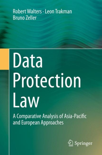 Data Protection Law : A Comparative Analysis of Asia-Pacific and European Approaches, EPUB eBook