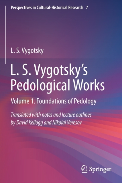 L. S. Vygotsky's Pedological Works : Volume 1. Foundations of Pedology, Paperback / softback Book