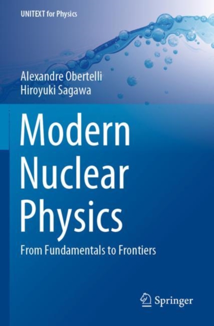 Modern Nuclear Physics : From Fundamentals to Frontiers, Paperback / softback Book