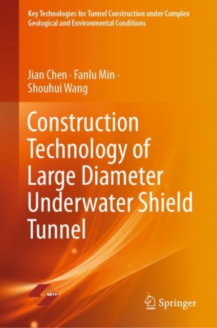 Construction Technology of Large Diameter Underwater Shield Tunnel, Hardback Book