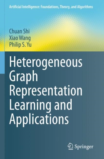 Heterogeneous Graph Representation Learning and Applications, Paperback / softback Book