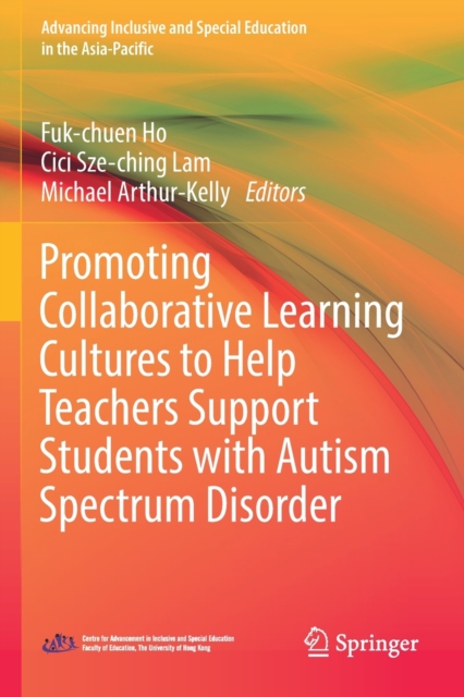 Promoting Collaborative Learning Cultures to Help Teachers Support Students with Autism Spectrum Disorder, Paperback / softback Book