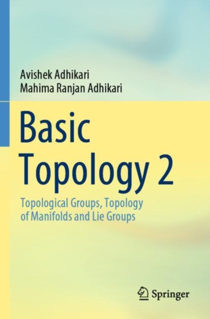 Basic Topology 2 : Topological  Groups, Topology of Manifolds and Lie Groups, Paperback / softback Book