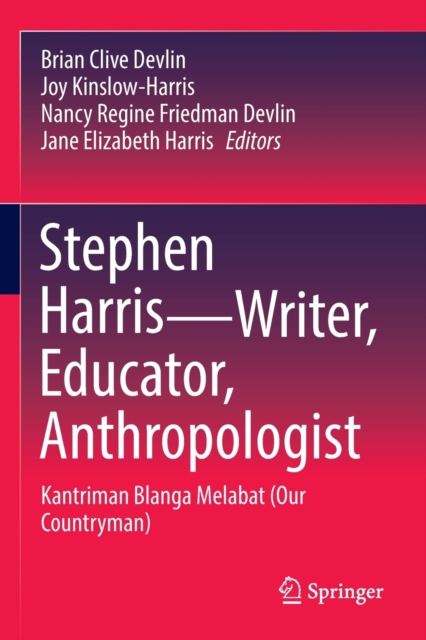 Stephen Harris-Writer, Educator, Anthropologist : Kantriman Blanga Melabat (Our Countryman), Paperback / softback Book