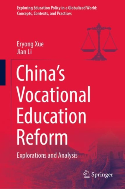 China’s Vocational Education Reform : Explorations and Analysis, Hardback Book