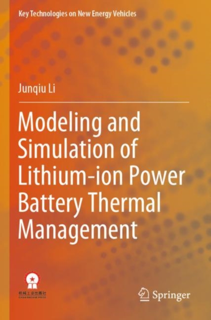 Modeling and Simulation of Lithium-ion Power Battery Thermal Management, Paperback / softback Book