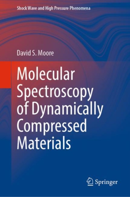 Molecular Spectroscopy of Dynamically Compressed Materials, Hardback Book