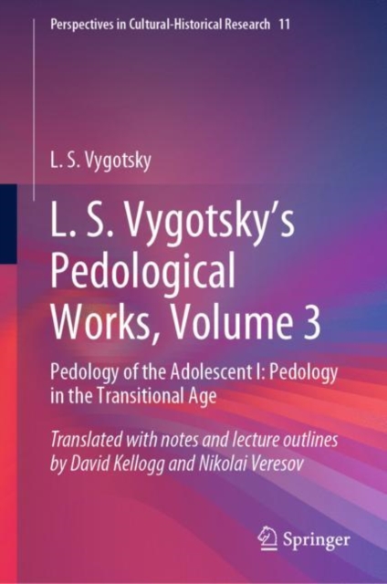 L. S. Vygotsky's Pedological Works, Volume 3 : Pedology of the Adolescent I: Pedology in the Transitional Age, Hardback Book