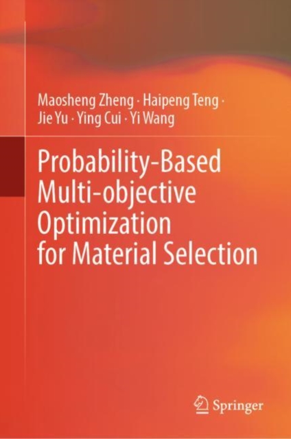 Probability-Based Multi-objective Optimization for Material Selection, Hardback Book
