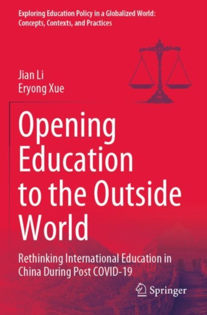 Opening Education to the Outside World : Rethinking International Education in China During Post COVID-19, Paperback / softback Book