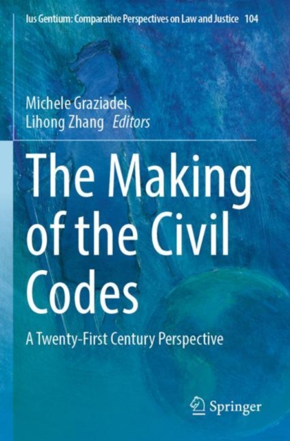 The Making of the Civil Codes : A Twenty-First Century Perspective, Paperback / softback Book