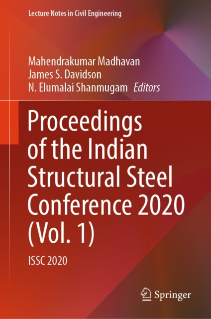 Proceedings of the Indian Structural Steel Conference 2020 (Vol. 1) : ISSC 2020, EPUB eBook