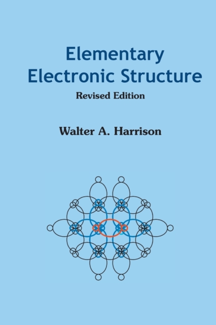 Elementary Electronic Structure (Revised Edition), Paperback / softback Book