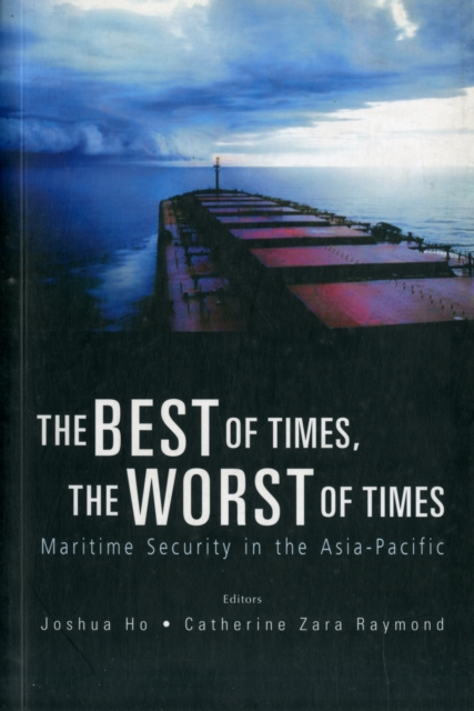 Best Of Times, The Worst Of Times, The: Maritime Security In The Asia-pacific, Paperback / softback Book