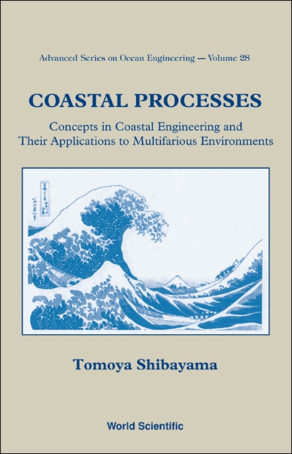 Coastal Processes: Concepts In Coastal Engineering And Their Applications To Multifarious Environments, Hardback Book