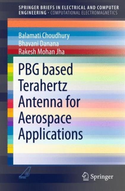PBG based Terahertz Antenna for Aerospace Applications, Paperback / softback Book