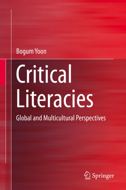 Critical Literacies : Global and Multicultural Perspectives, PDF eBook