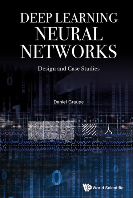 Deep Learning Neural Networks: Design And Case Studies, Paperback / softback Book