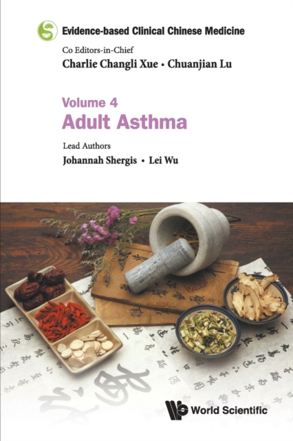 Evidence-based Clinical Chinese Medicine - Volume 4: Adult Asthma, Paperback / softback Book