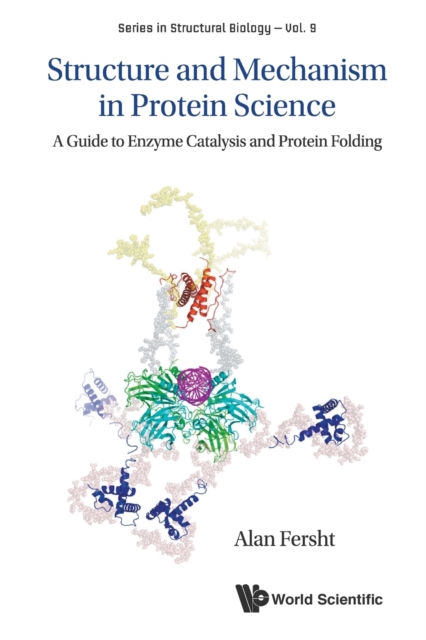 Structure And Mechanism In Protein Science: A Guide To Enzyme Catalysis And Protein Folding, Paperback / softback Book
