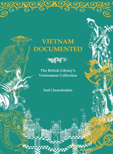 Vietnam Documented : The British Library's Vietnamese Collection, Paperback / softback Book