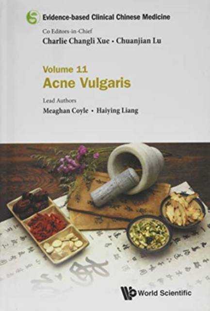 Evidence-based Clinical Chinese Medicine - Volume 11: Acne Vulgaris, Hardback Book