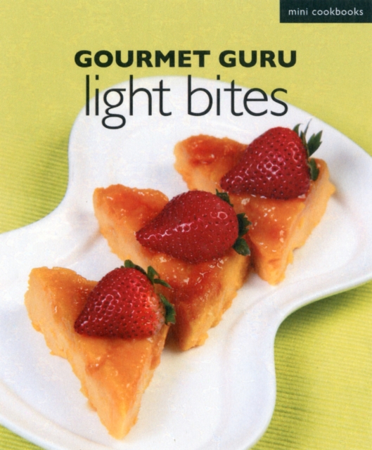 Gourmet Guru Light Bites, Paperback / softback Book