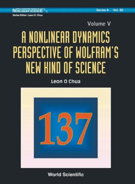 Nonlinear Dynamics Perspective Of Wolfram's New Kind Of Science, A (Volume V), Hardback Book