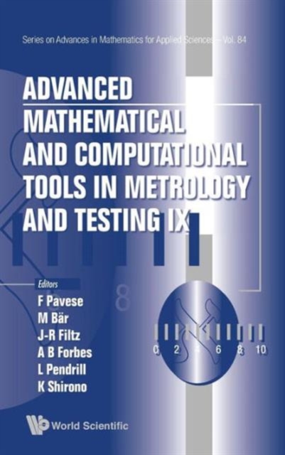Advanced Mathematical And Computational Tools In Metrology And Testing Ix, Hardback Book