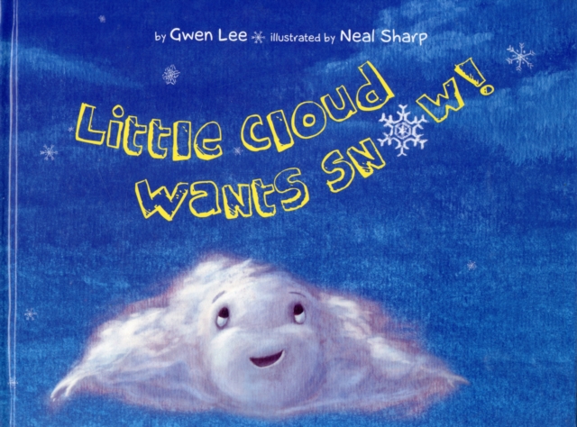 Little Cloud Wants Snow, Hardback Book