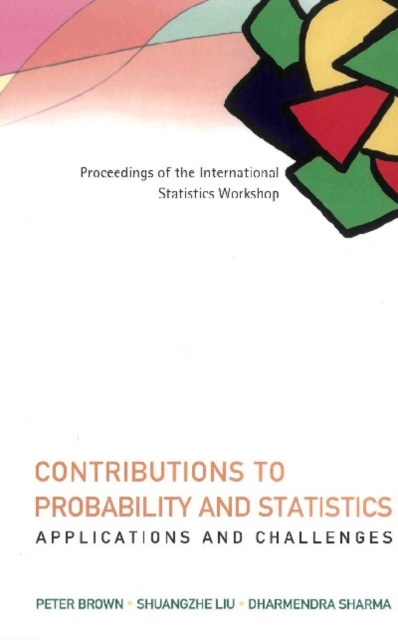 Contributions To Probability And Statistics: Applications And Challenges - Proceedings Of The International Statistics Workshop, PDF eBook