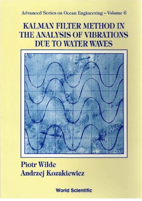 Kalman Filter Method In The Analysis Of Vibrations Due To Water Waves, PDF eBook