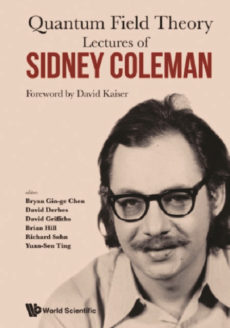 Lectures Of Sidney Coleman On Quantum Field Theory: Foreword By David Kaiser, EPUB eBook