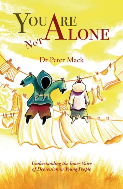 You Are Not Alone : Understanding the Inner Voice of Depression in Young People, EPUB eBook