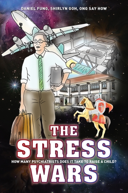 The Stress Wars : How Many Psychiatrists Does it Take to Raise a Child?, EPUB eBook