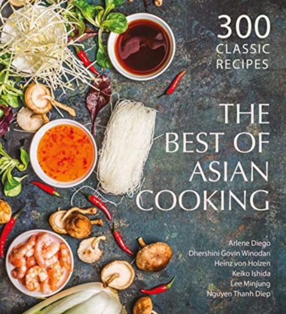 The Best of Asian Cooking : 300 Classic Recipes, Paperback / softback Book