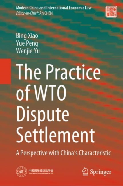 The Practice of WTO Dispute Settlement : A Perspective with China's Characteristic, EPUB eBook